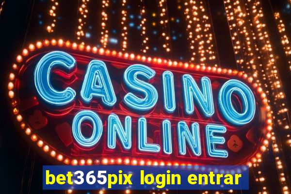 bet365pix login entrar